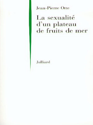 cover image of La sexualité d'un plateau de fruits de mer